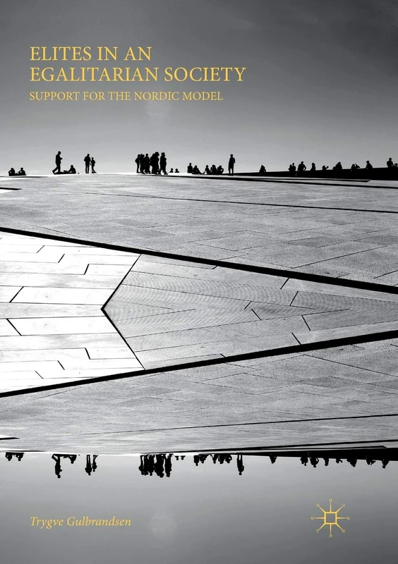 Elites in an Egalitarian Society: Support for the Nordic Model