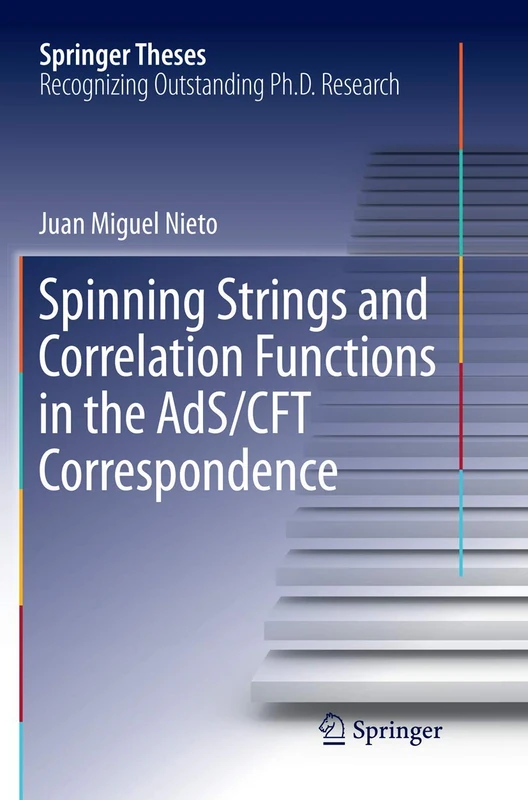 Spinning Strings and Correlation Functions in the AdS/CFT Correspondence (Springer Theses)