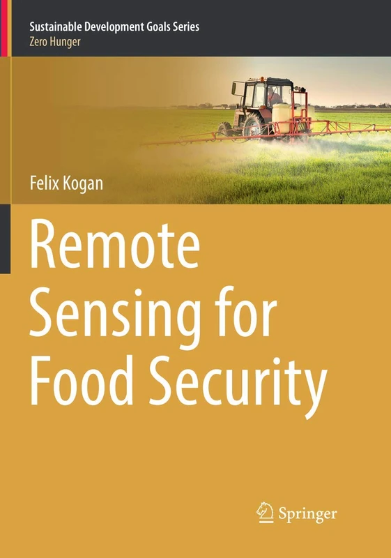 Remote Sensing for Food Security (Sustainable Development Goals Series)