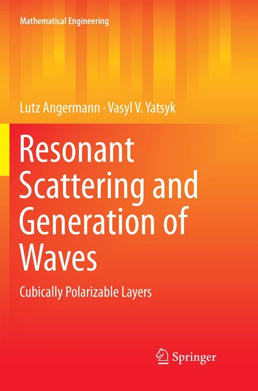 Resonant Scattering and Generation of Waves: Cubically Polarizable Layers (Mathematical Engineering)