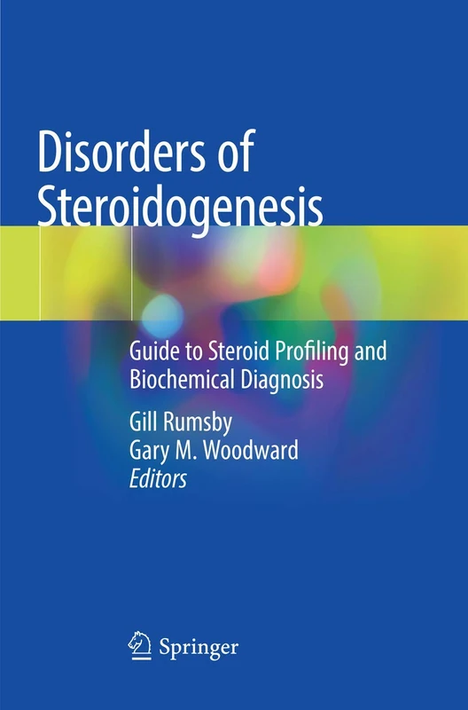 Disorders of Steroidogenesis: Guide to Steroid Profiling and Biochemical Diagnosis