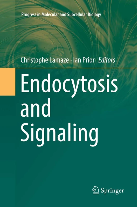 Endocytosis and Signaling: 57 (Progress in Molecular and Subcellular Biology, 57)