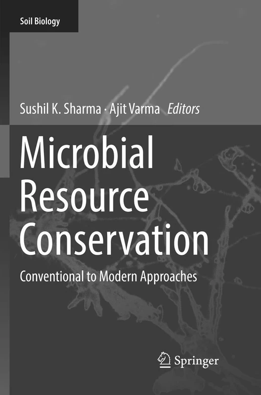 Microbial Resource Conservation: Conventional to Modern Approaches: 54 (Soil Biology, 54)