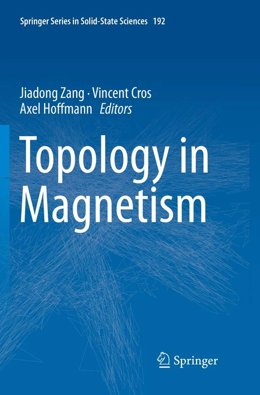 Topology in Magnetism: 192 (Springer Series in Solid-State Sciences, 192)
