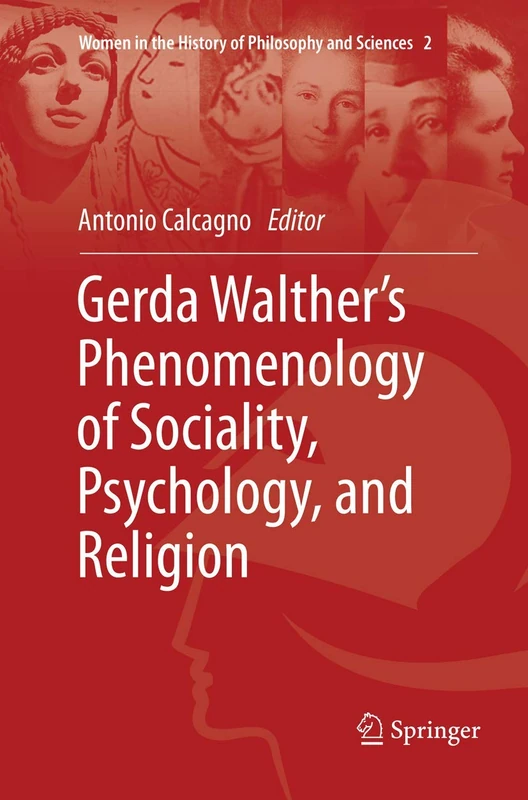 Gerda Walther’s Phenomenology of Sociality, Psychology, and Religion: 2 (Women in the History of Philosophy and Sciences, 2)