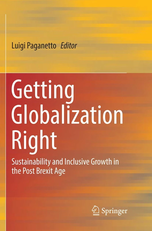 Getting Globalization Right: Sustainability and Inclusive Growth in the Post Brexit Age