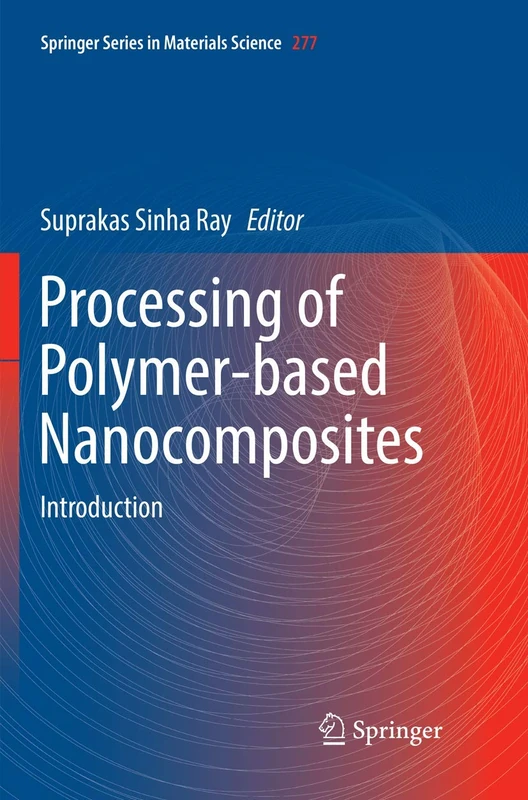 Processing of Polymer-based Nanocomposites: Introduction: 277 (Springer Series in Materials Science, 277) - Image 1