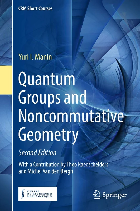 Quantum Groups and Noncommutative Geometry (CRM Short Courses)
