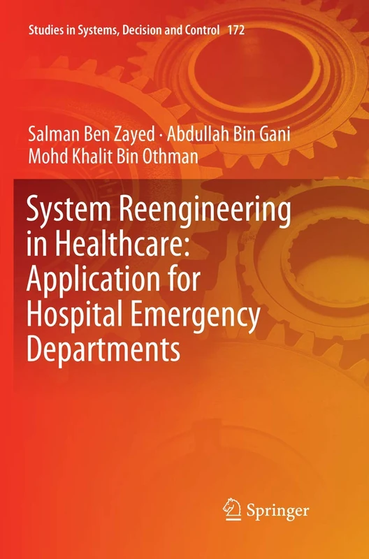 System Reengineering in Healthcare: Application for Hospital Emergency Departments: 172 (Studies in Systems, Decision and Control, 172)
