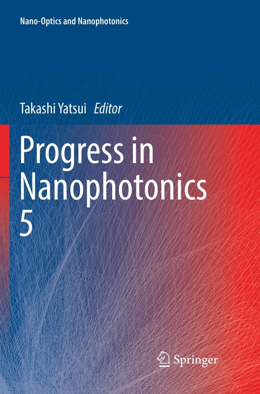 Progress in Nanophotonics 5 (Nano-Optics and Nanophotonics)