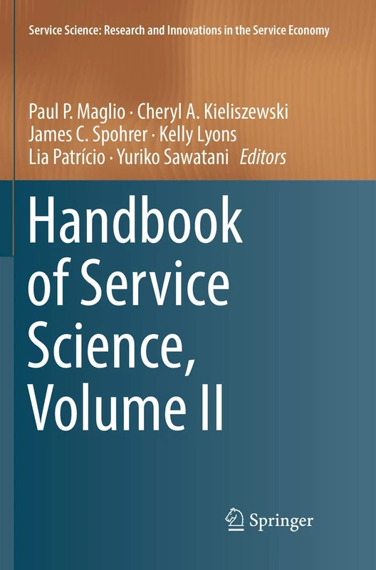Handbook of Service Science, Volume II (Service Science: Research and Innovations in the Service Economy)