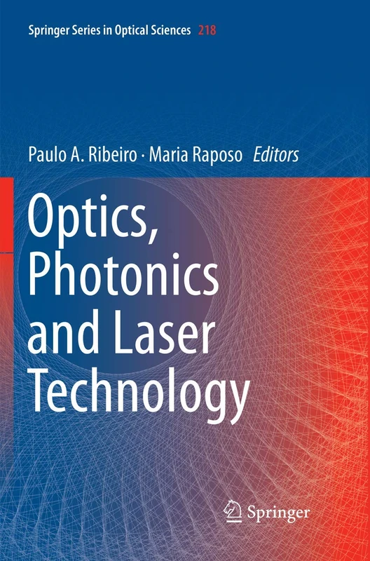 Optics, Photonics and Laser Technology: 218 (Springer Series in Optical Sciences, 218)