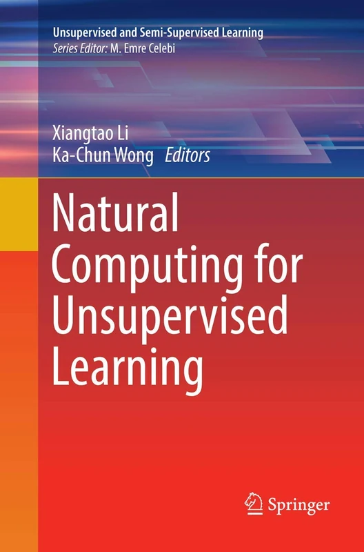Natural Computing for Unsupervised Learning (Unsupervised and Semi-Supervised Learning)