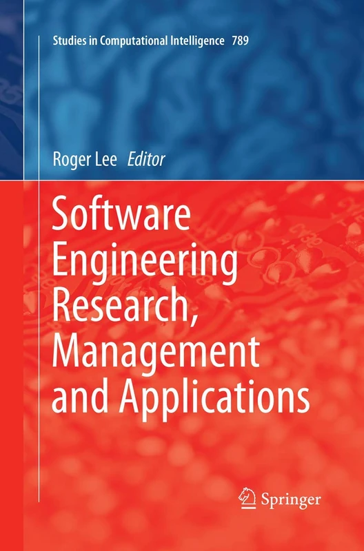 Software Engineering Research, Management and Applications: 789 (Studies in Computational Intelligence, 789) - Image 1