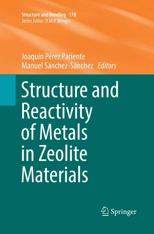Structure and Reactivity of Metals in Zeolite Materials: 178 (Structure and Bonding, 178)