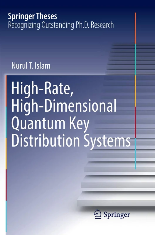High-Rate, High-Dimensional Quantum Key Distribution Systems (Springer Theses)