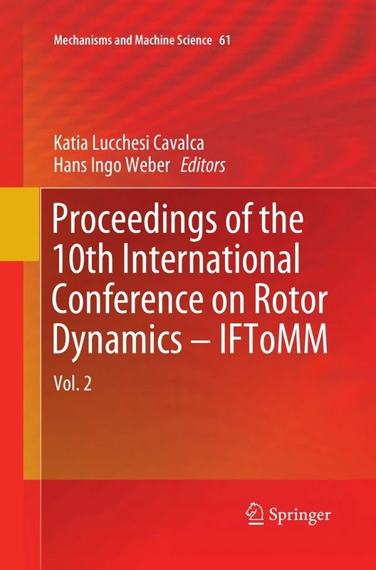 Proceedings of the 10th International Conference on Rotor Dynamics – IFToMM: Vol. 2: 61 (Mechanisms and Machine Science, 61)