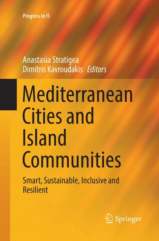Mediterranean Cities and Island Communities: Smart, Sustainable, Inclusive and Resilient (Progress in IS)