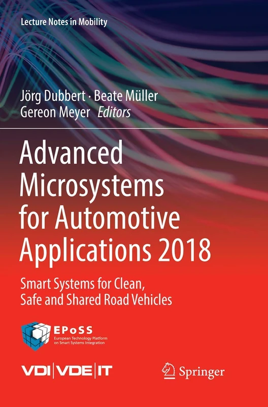 Advanced Microsystems for Automotive Applications 2018: Smart Systems for Clean, Safe and Shared Road Vehicles (Lecture Notes in Mobility)