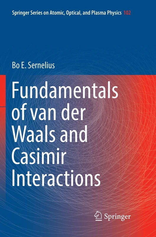 Fundamentals of van der Waals and Casimir Interactions: 102 (Springer Series on Atomic, Optical, and Plasma Physics, 102)