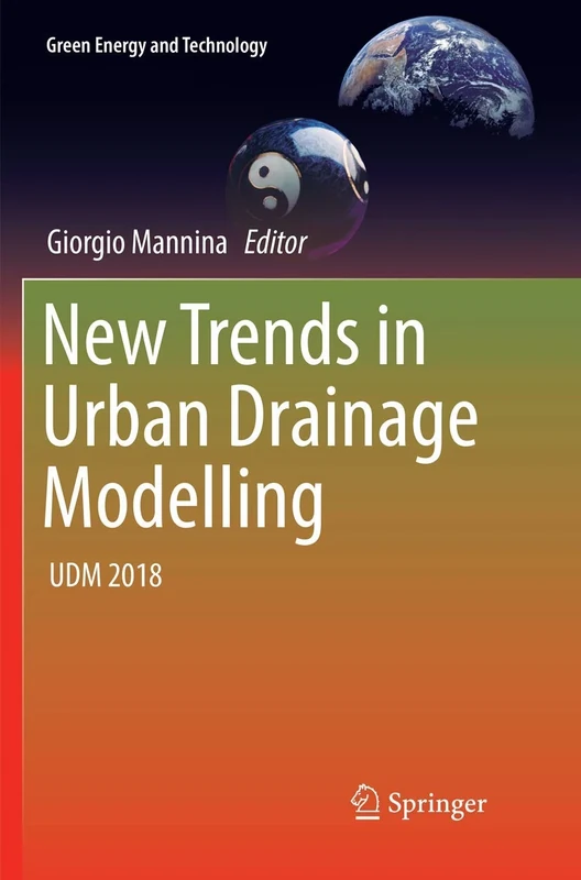 New Trends in Urban Drainage Modelling: UDM 2018 (Green Energy and Technology)