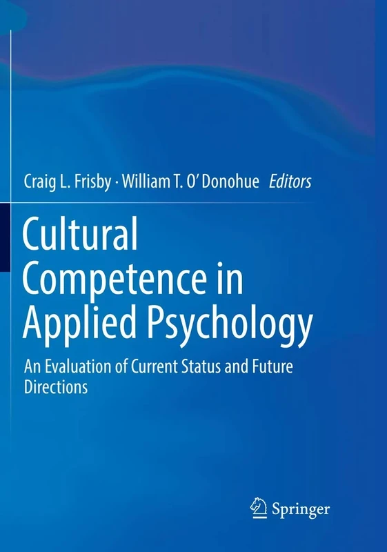Cultural Competence in Applied Psychology: An Evaluation of Current Status and Future Directions