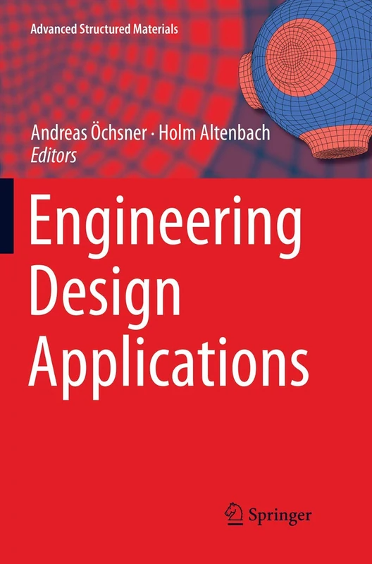 Engineering Design Applications: 92 (Advanced Structured Materials, 92)