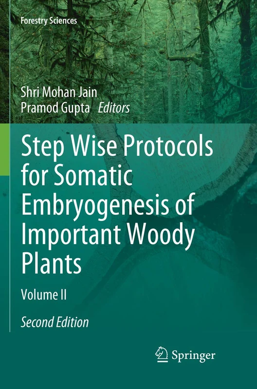 Springer Step Wise Protocols for Somatic Embryogenesis Vol II