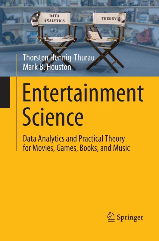 Entertainment Science: Data Analytics and Practical Theory for Movies, Games, Books, and Music