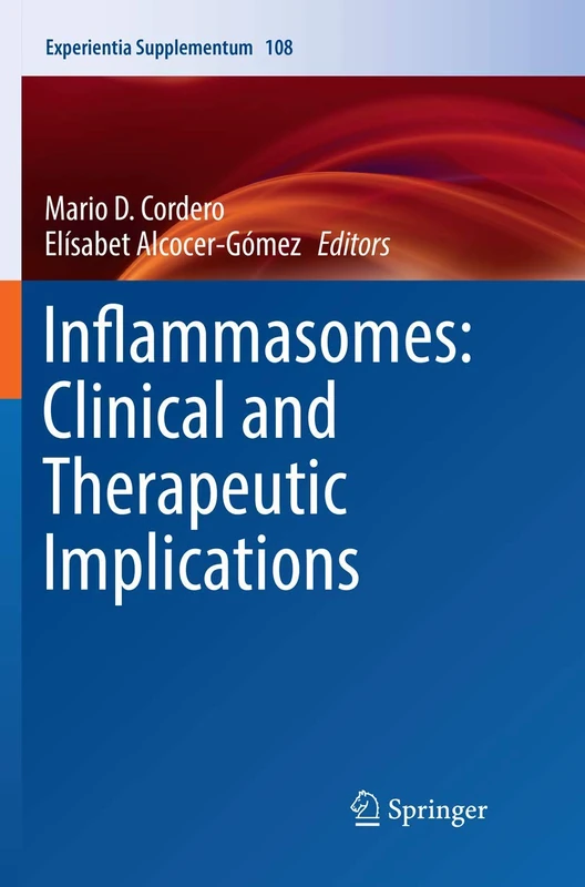 Inflammasomes: Clinical and Therapeutic Implications: 108 (Experientia Supplementum, 108)