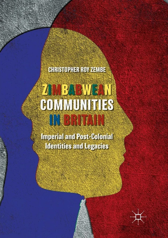 Zimbabwean Communities in Britain: Imperial and Post-Colonial Identities and Legacies - Image 1