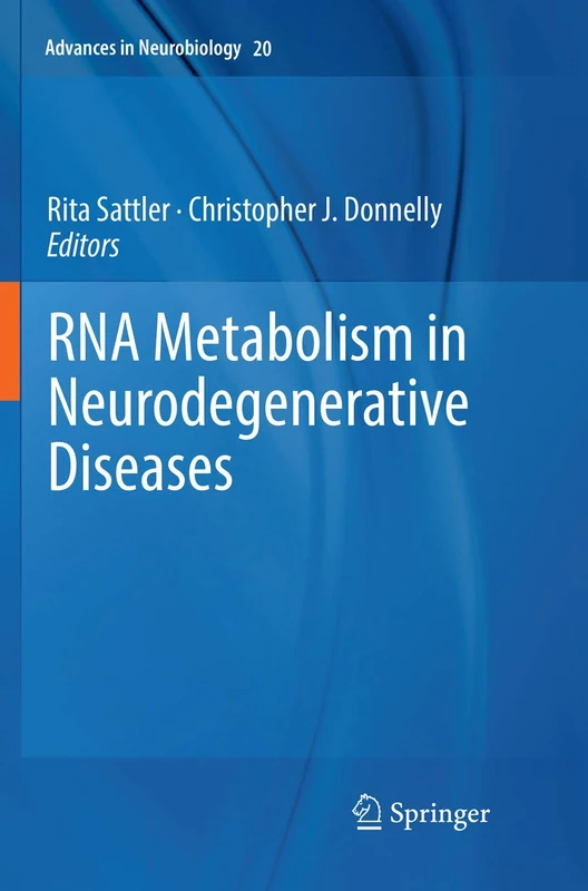 RNA Metabolism in Neurodegenerative Diseases: 20 (Advances in Neurobiology, 20) - Image 1