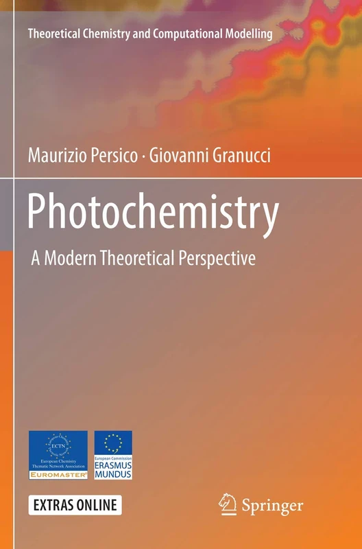 Photochemistry: A Modern Theoretical Perspective (Theoretical Chemistry and Computational Modelling)