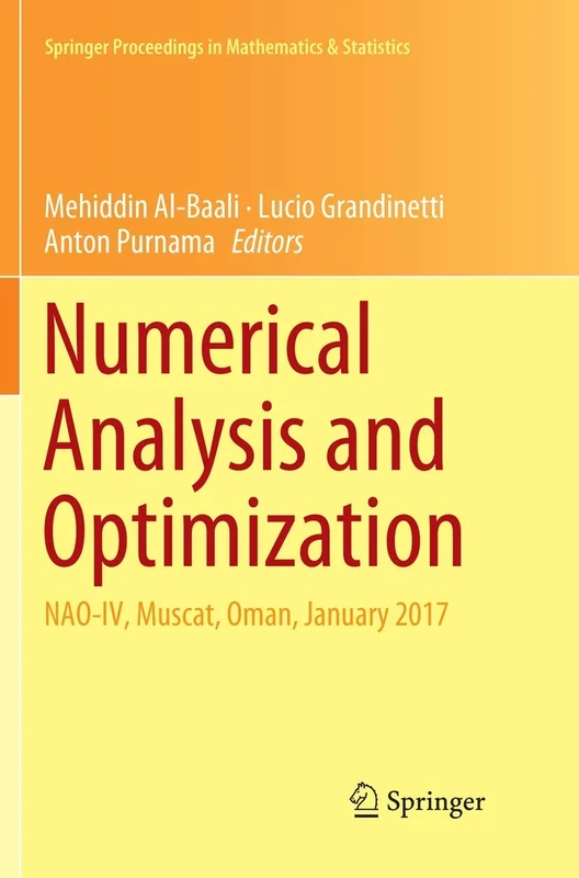 Numerical Analysis and Optimization: NAO-IV, Muscat, Oman, January 2017: 235 (Springer Proceedings in Mathematics & Statistics, 235) - Image 1