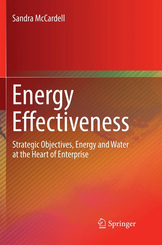 Energy Effectiveness: Strategic Objectives, Energy and Water at the Heart of Enterprise