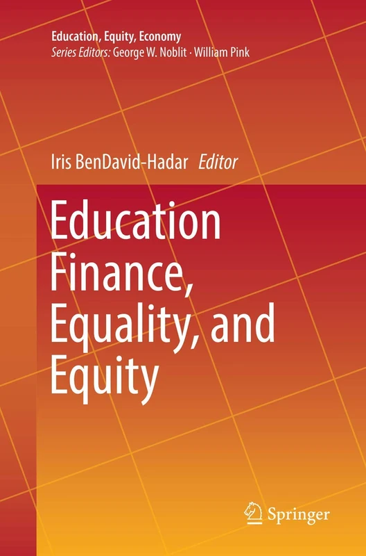 Education Finance, Equality, and Equity: 5 (Education, Equity, Economy, 5)