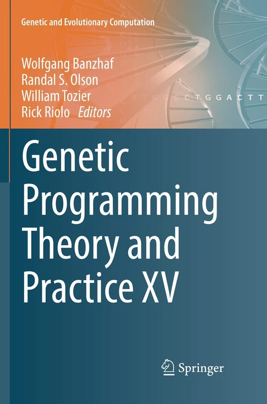 Genetic Programming Theory and Practice XV (Genetic and Evolutionary Computation)