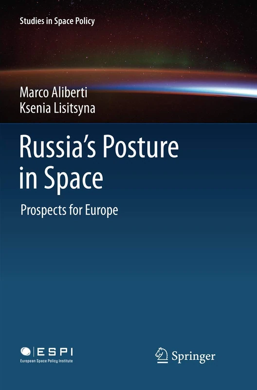 Russia's Posture in Space: Prospects for Europe: 18 (Studies in Space Policy, 18)