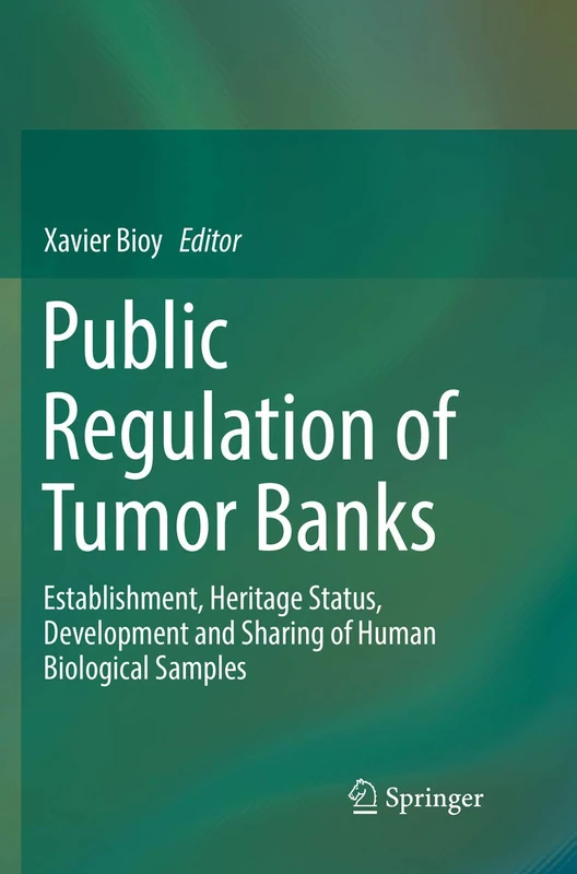 Public Regulation of Tumor Banks: Establishment, Heritage Status, Development and Sharing of Human Biological Samples - Image 1