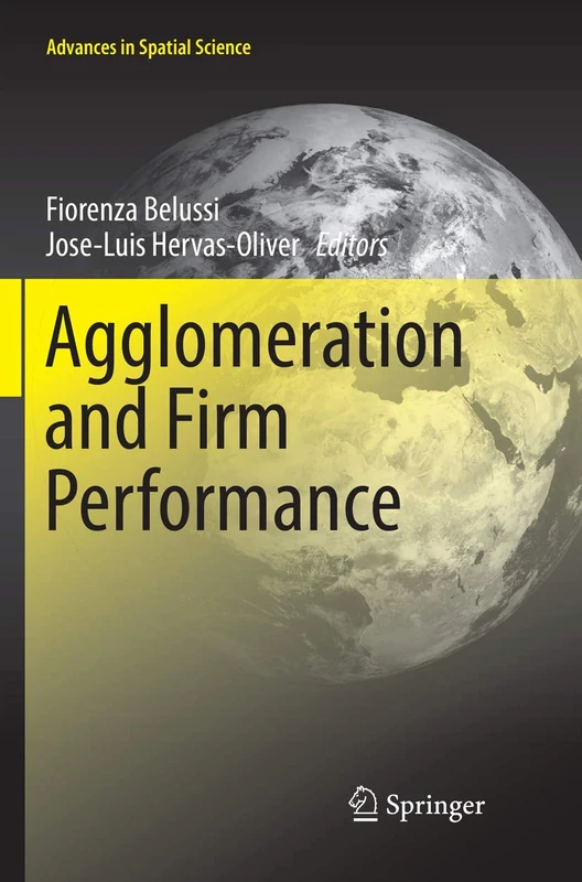 Agglomeration and Firm Performance (Advances in Spatial Science)
