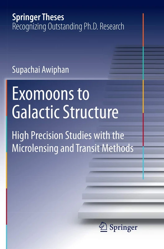 Exomoons to Galactic Structure: High Precision Studies with the Microlensing and Transit Methods (Springer Theses)