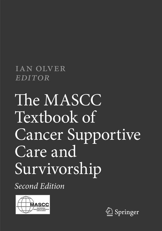 The MASCC Textbook of Cancer Supportive Care and Survivorship