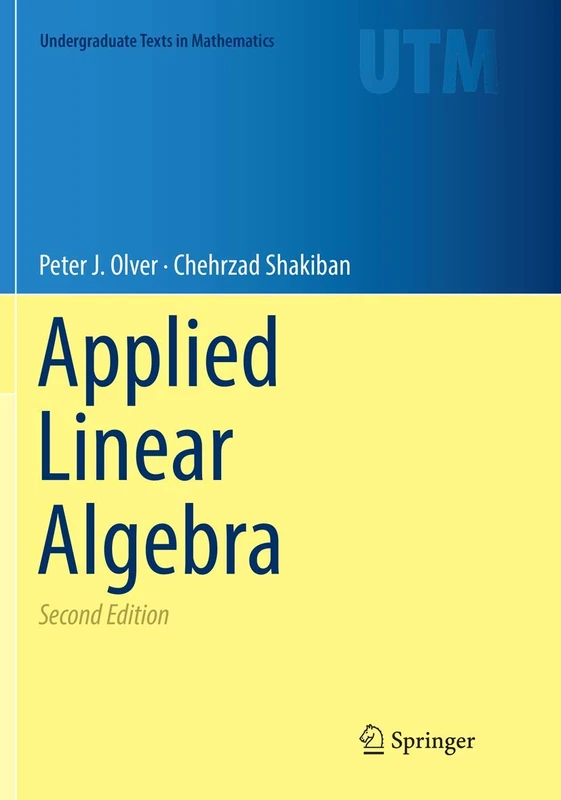 Applied Linear Algebra (Undergraduate Texts in Mathematics)