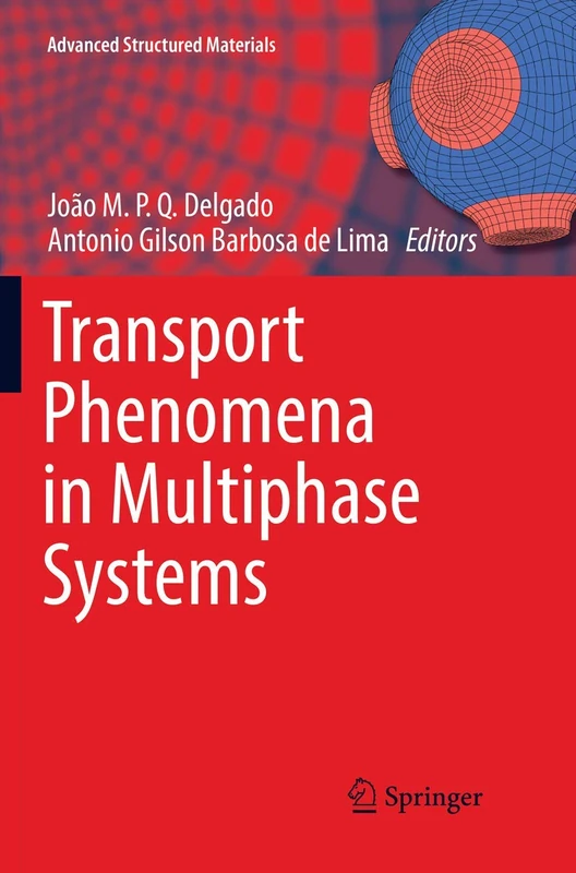Transport Phenomena in Multiphase Systems: 93 (Advanced Structured Materials, 93)