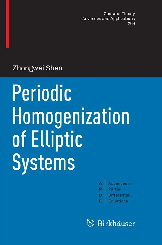 Periodic Homogenization of Elliptic Systems: 269 (Operator Theory: Advances and Applications, 269)