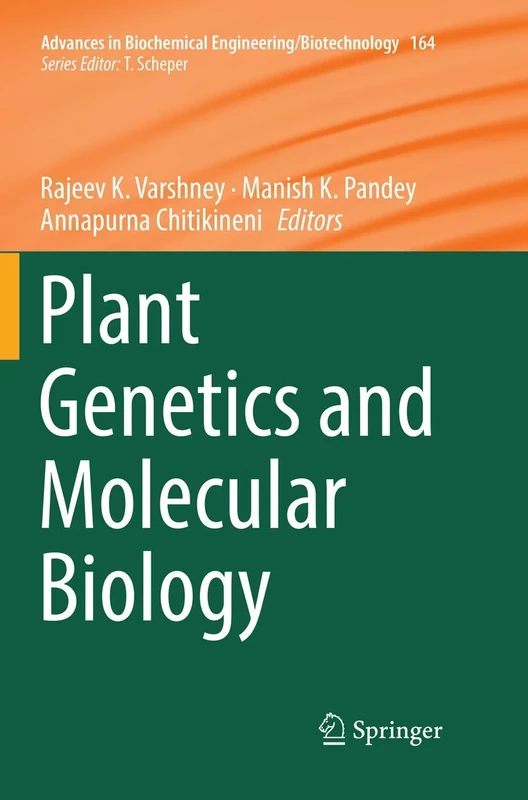 Plant Genetics and Molecular Biology: 164 (Advances in Biochemical Engineering/Biotechnology, 164)