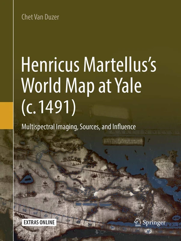Henricus Martellus’s World Map at Yale (c. 1491): Multispectral Imaging, Sources, and Influence (Historical Geography and Geosciences) - Image 1