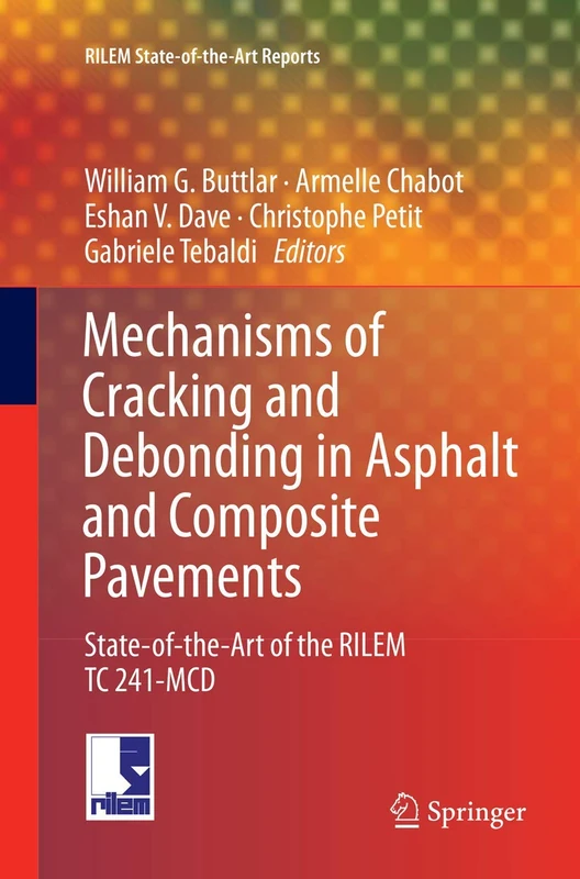 Springer RILEM TC 241-MCD Asphalt Cracking and Debonding Book