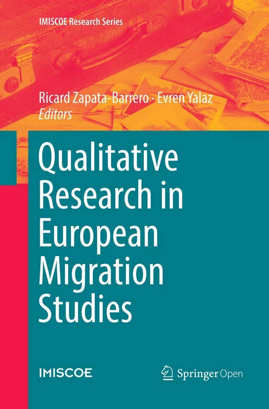 Qualitative Research in European Migration Studies (IMISCOE Research Series)