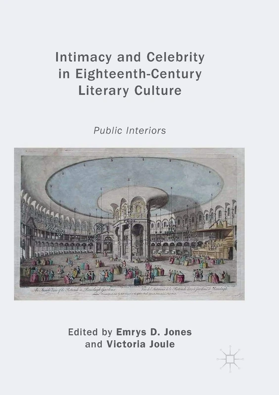 Intimacy and Celebrity in Eighteenth-Century Literary Culture: Public Interiors